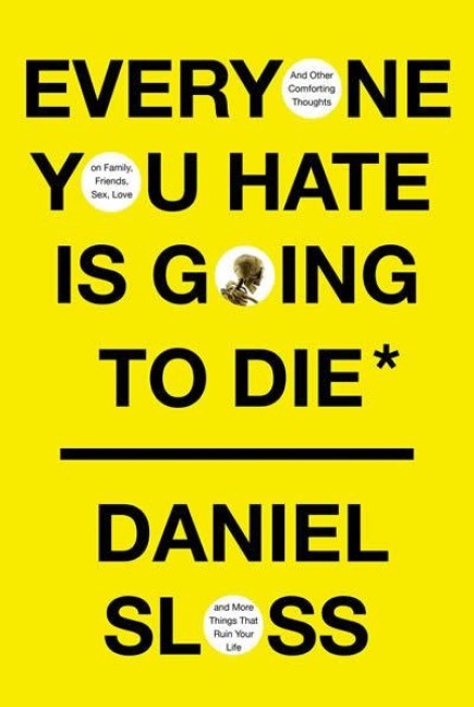 Everyone You Hate Is Going to Die - Daniel Sloss