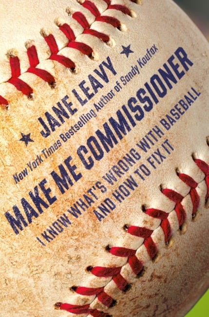 Make Me Commissioner - Jane Leavy