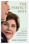 The Perfect Wife - Ann Gerhart