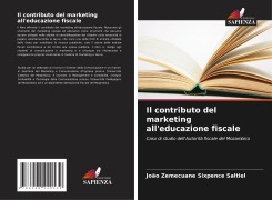 Cover-Bild zum Titel 'Il contributo del marketing all'educazione fiscale' von 'João Zemecuane Sixpence Saltiel'