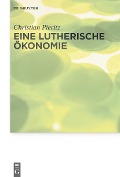 Cover-Bild zum Titel 'Eine lutherische Ökonomie' von 'Christian Pieritz'