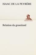 Cover-Bild zum Titel 'Relation du groenland' von 'Isaac de La Peyrère'