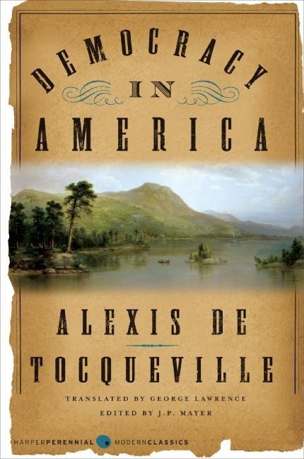 Democracy in America - Alexis De Tocqueville