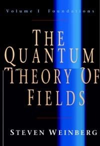 Quantum Theory of Fields: Volume 1, Foundations - Steven Weinberg