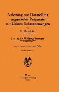 Cover-Bild zum Titel 'Anleitung zur Darstellung organischer Präparate mit kleinen Substanzmengen' von 'Hans Lieb, Wolfgang Schöniger'