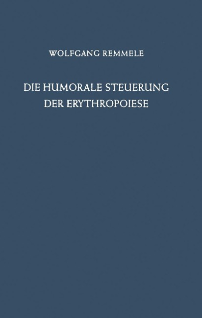 Die Humorale Steuerung der Erythropoiese - W. Remmele