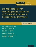 Cover-Bild zum Titel 'Unified Protocols for Transdiagnostic Treatment of Emotional Disorders in Children and Adolescents' von 'Jill Ehrenreich-May, Brian A. Buzzella, David H. Barlow, Sarah M. Kennedy, Shannon M. Bennett'