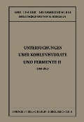 Untersuchungen Über Kohlenhydrate und Fermente II (1908 - 1919) - Emil Fischer