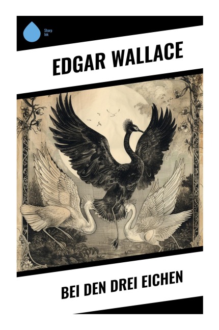 Bei den drei Eichen - Edgar Wallace