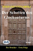 Cover-Bild zum Titel 'Der Schatten Des Glockenturms' von 'Stefano Vignaroli'