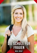 Cover-Bild zum Titel 'Die Schule für Frauen' von 'Mia Graf'