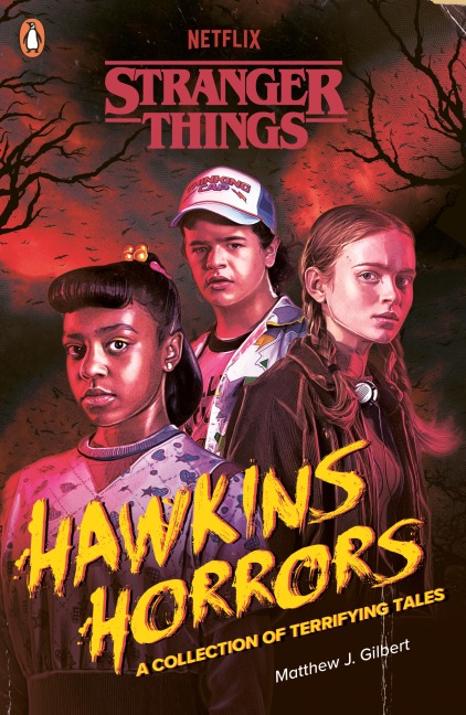 Stranger Things: Hawkins Horrors - Matthew J. Gilbert, Stranger Things