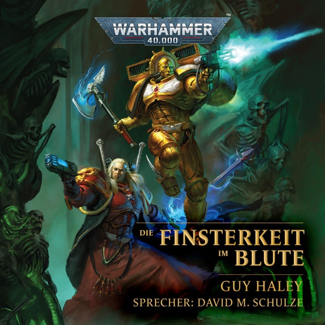 Warhammer 40.000: Die Finsterkeit im Blute - Guy Haley