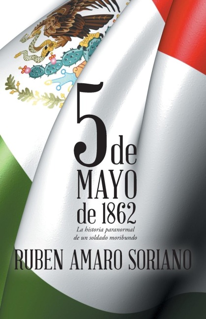 Cinco de Mayo de 1862 - Ruben Amaro Soriano