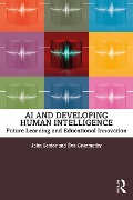 Cover-Bild zum Titel 'AI and Developing Human Intelligence' von 'John Senior, Éva Gyarmathy'