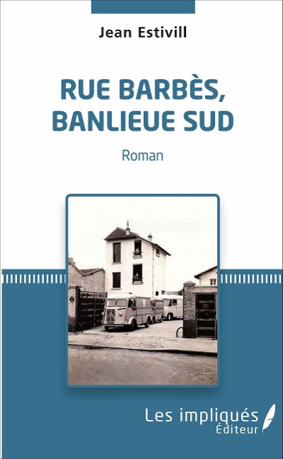 Rue Barbès, banlieue sud - Jean Estivill