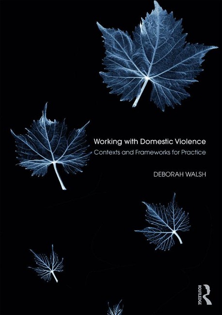 Working with Domestic Violence - Deborah Walsh