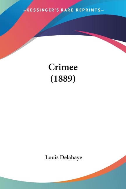 Crimee (1889) - Louis Delahaye