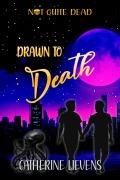 Cover-Bild zum Titel 'Drawn to Death' von 'Catherine Lievens'