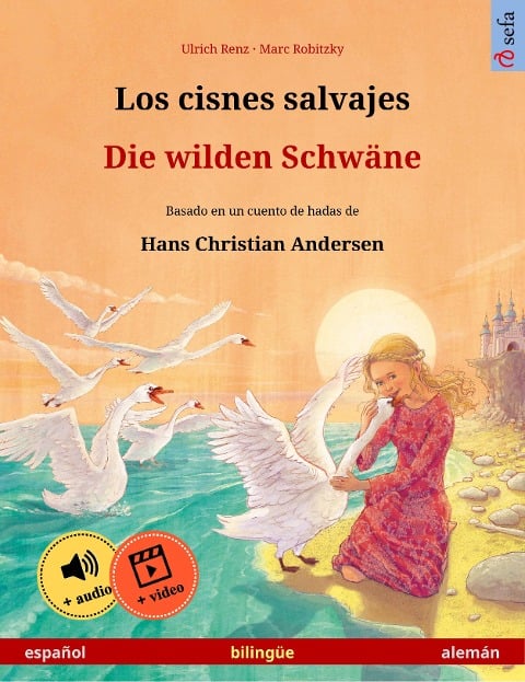 Los cisnes salvajes - Die wilden Schwäne (español - alemán) - Ulrich Renz