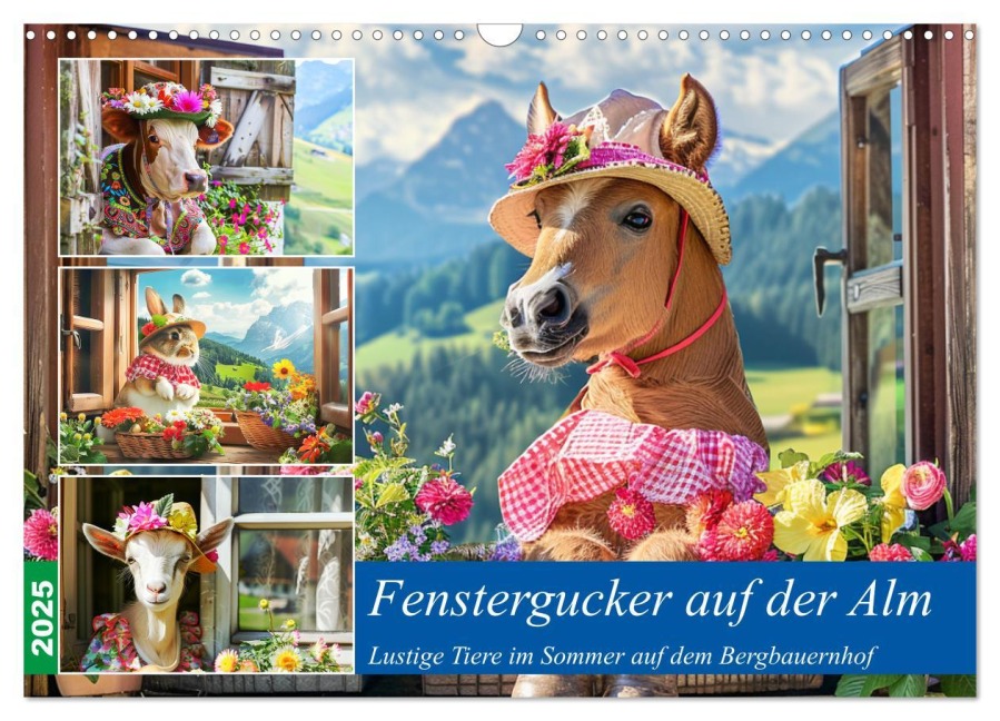 Fenstergucker auf der Alm. Lustige Tiere im Sommer auf dem Bergbauernhof (Wandkalender 2025 DIN A3 quer), CALVENDO Monatskalender - Rose Hurley