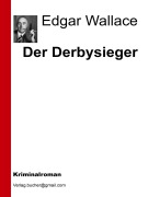 Cover-Bild zum Titel 'Der Derbysieger' von 'Aa. Vv., Edgar Wallace'