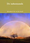 Cover-Bild zum Titel 'De nabestaande' von 'Alexander P. M. van den Bosch'