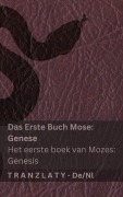 Cover-Bild zum Titel 'Die Bibel / De Bijbel - Das Erste Buch Mose (Genese) / Het eerste boek van Mozes (Genesis)' von 'Kjv'