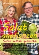 Salat anpflanzen - Salat selbst gemacht: Expertenwissen für Hobbygärtner - Sabrina Bock, Ingo Noack