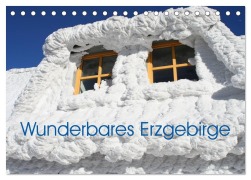 Cover-Bild zum Titel 'Wunderbares Erzgebirge (Tischkalender 2027 DIN A5 quer), CALVENDO Monatskalender' von 'André Bujara'