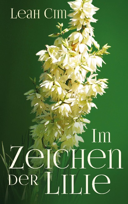 Im Zeichen der Lilie - Leah Cim