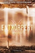 Cover-Bild zum Titel 'Entkörpert - Entgeistert' von 'Christoph Gschoßmann'