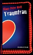 Cover-Bild zum Titel 'Traumfrau' von 'Klaus-Peter Wolf'