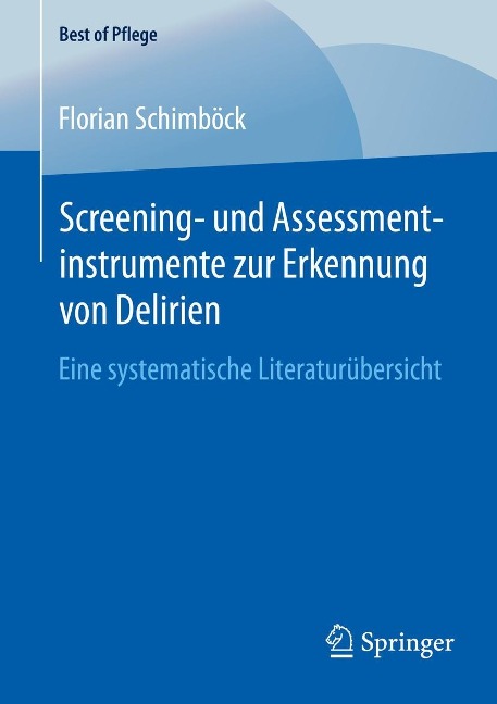 Screening- und Assessmentinstrumente zur Erkennung von Delirien - Florian Schimböck