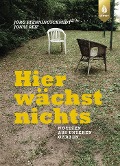 Cover-Bild zum Titel 'Hier wächst nichts' von 'Jörg Pfenningschmidt, Jonas Reif'