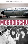 Cover-Bild zum Titel 'Mogadischu' von 'Diana Müll, Christine Bode'