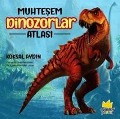 Muhtesem Dinozorlar Atlasi - Köksal Aydin