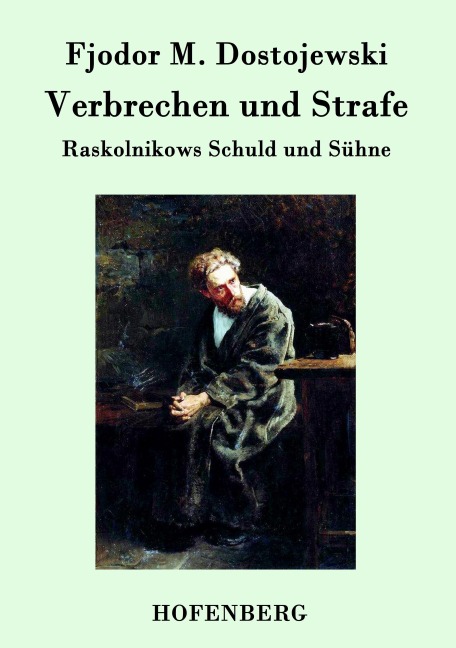 Verbrechen und Strafe - Fjodor M. Dostojewski