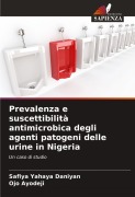 Cover-Bild zum Titel 'Prevalenza e suscettibilità antimicrobica degli agenti patogeni delle urine in Nigeria' von 'Safiya Yahaya Daniyan, Ojo Ayodeji'
