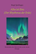 Cover-Bild zum Titel 'Alles ist Eins (Der Rhythmus der Erde)' von 'Birgit Spielhagen'