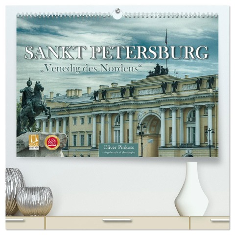 Sankt Petersburg - "Venedig des Nordens" (hochwertiger Premium Wandkalender 2025 DIN A2 quer), Kunstdruck in Hochglanz - Oliver Pinkoss