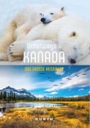 Cover-Bild zum Titel 'KUNTH Unterwegs in Kanada' von 'Iris Ottinger, Andrea Lammert'