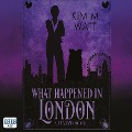 Cover-Bild zum Titel 'What Happened in London' von 'Kim M. Watt'
