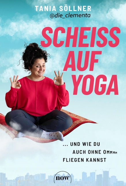 Scheiß auf Yoga! - Tania Söllner