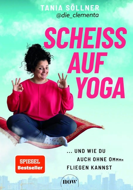 Scheiß auf Yoga! - Tania Söllner