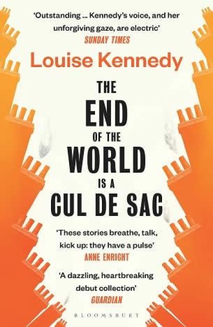 The End of the World is a Cul de Sac - Louise Kennedy