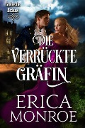 Die verrückte Gräfin (Gotische Bräute, #1) - Erica Monroe