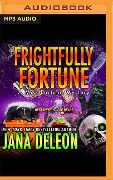 Frightfully Fortune - Jana Deleon