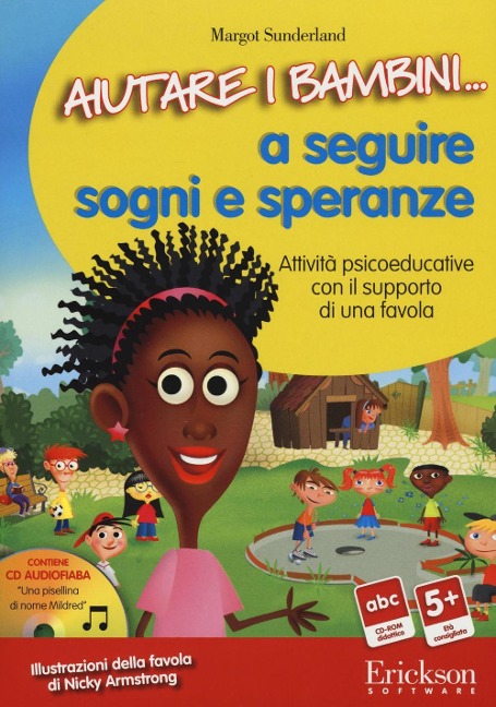 Aiutare i bambini... a seguire sogni e speranze. Attività psicoeducative con il supporto di una favola. CD-ROM - Margot Sunderland