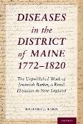Cover-Bild zum Titel 'Diseases in the District of Maine 1772 - 1820' von 'Richard J. Kahn'